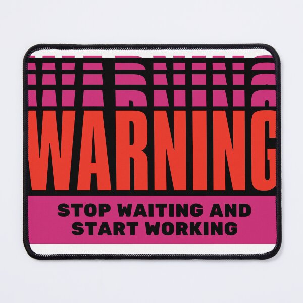 Item preview, Ignite Your Potential: Stop Waiting and Start Working with our Inspiring 'Stop Waiting and Start Working' Design designed and sold by magicalshops.