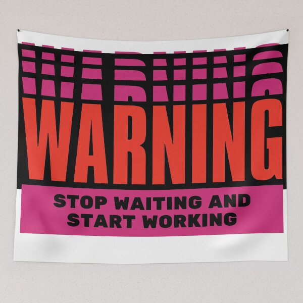 Item preview, Ignite Your Potential: Stop Waiting and Start Working with our Inspiring 'Stop Waiting and Start Working' Design designed and sold by magicalshops.