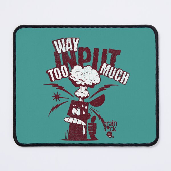 Item preview, Too much input designed and sold by theWeppen.