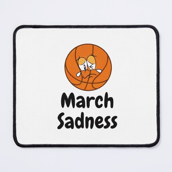 Item preview, March Sadness designed and sold by resosy.