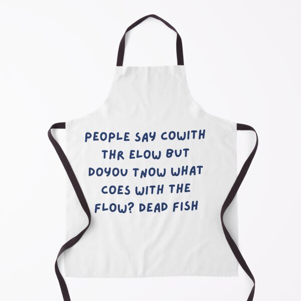Item preview, people say cowith thr elow but doyou tnow what coes with the flow? dead fish designed and sold by Raxidkou.