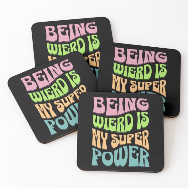 Item preview, Being Weird is my Super Power designed and sold by MillyD13.