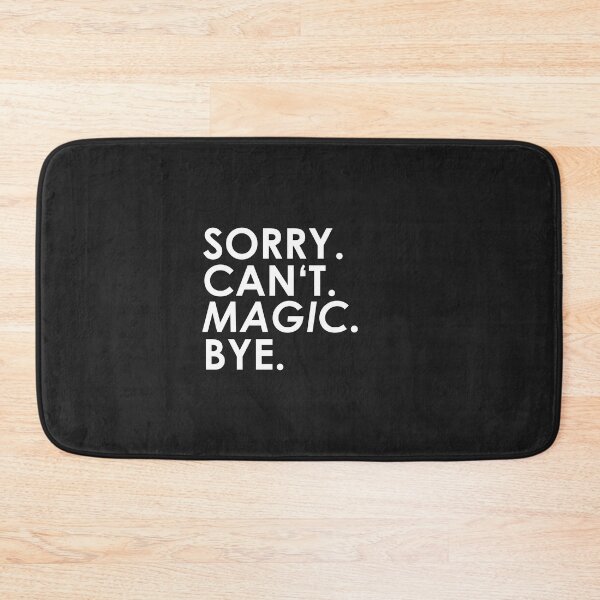 Item preview, sorry Can not. Magic. Bye. designed and sold by ponat.