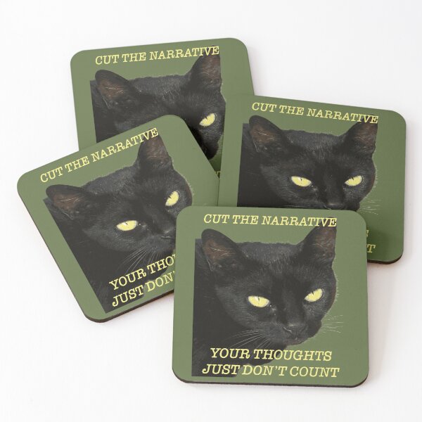 Item preview, Cut The Narrative Your Thoughts Just Dont Count Cat Quote designed and sold by taiche.