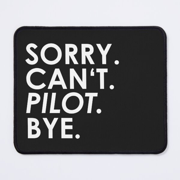 Item preview, sorry Can not. Pilot. Bye. designed and sold by ponat.