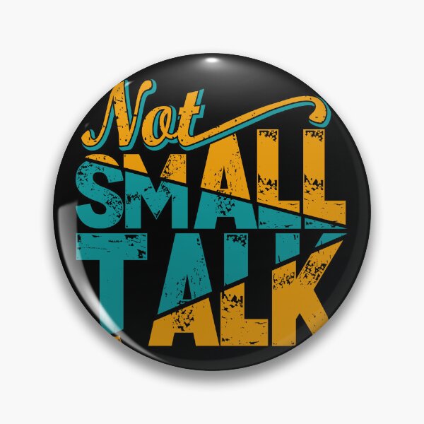 Item preview, Not Small Talk designed and sold by soebekhi.