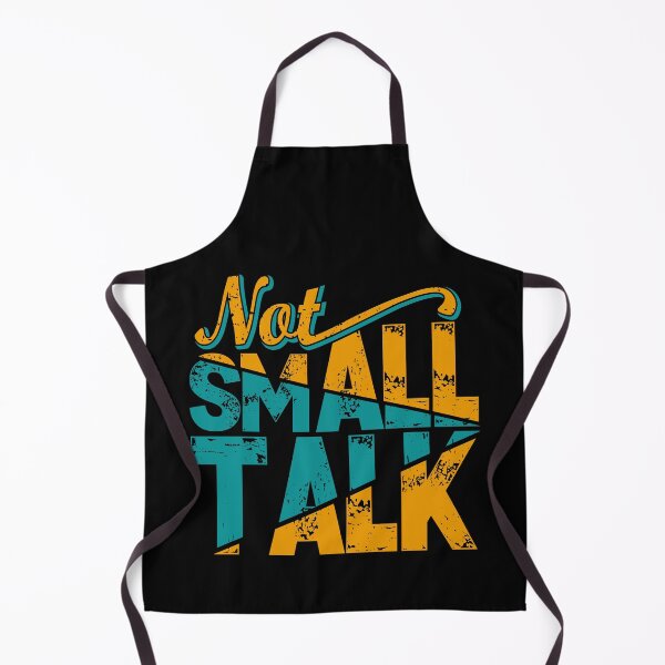 Item preview, Not Small Talk designed and sold by soebekhi.