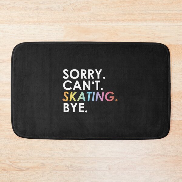 Item preview, Copy of Sorry. Can not. skating. Bye. (rainbow) designed and sold by ponat.