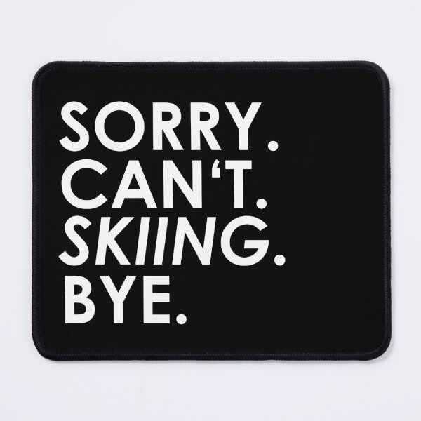 Item preview, sorry Can not. To ski. Bye. designed and sold by ponat.
