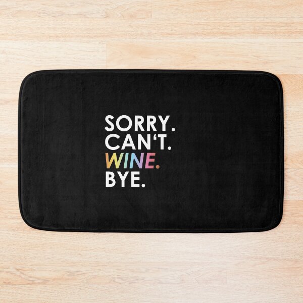 Item preview, sorry Can not. Wine. Bye. (rainbow) designed and sold by ponat.