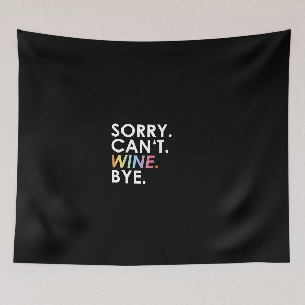 Item preview, sorry Can not. Wine. Bye. (rainbow) designed and sold by ponat.