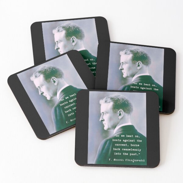 Item preview, Copy of F. Scott Fitzgerald quote: So we beat on, boats against the current, borne back ceaselessly into the past. designed and sold by artbleed.