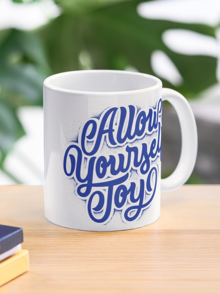 Allow Yourself Joy Mug 