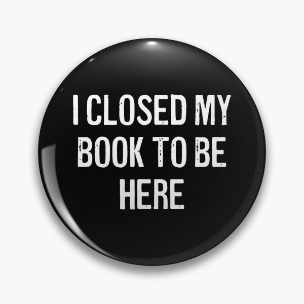 Item preview, I Closed My Book to Be Here 2 designed and sold by phonganno.