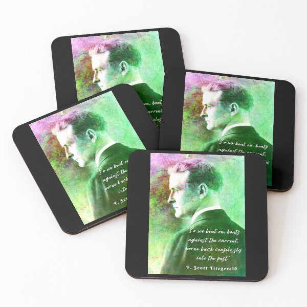 Item preview, Copy of F. Scott Fitzgerald quote: So we beat on, boats against the current, borne back ceaselessly into the past. designed and sold by artbleed.