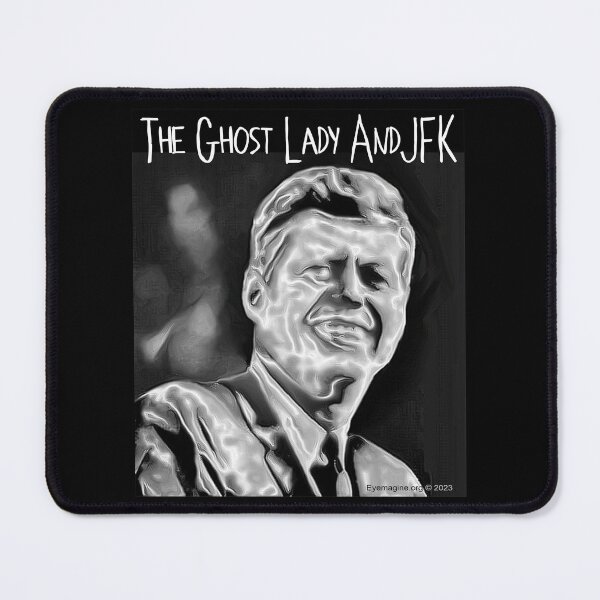 Item preview, The Ghost Lady and JFK designed and sold by EyeMagined.