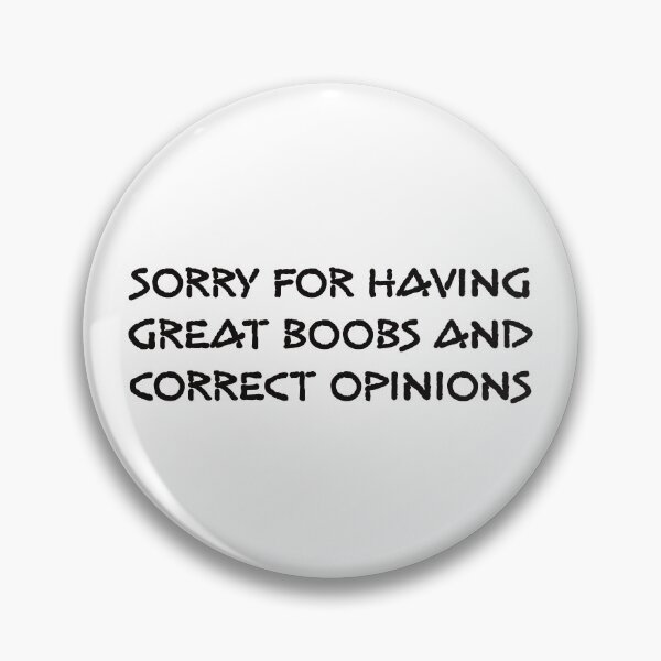 Item preview, Great boobs and correct opinions 3 designed and sold by Blackstar Design Studio.