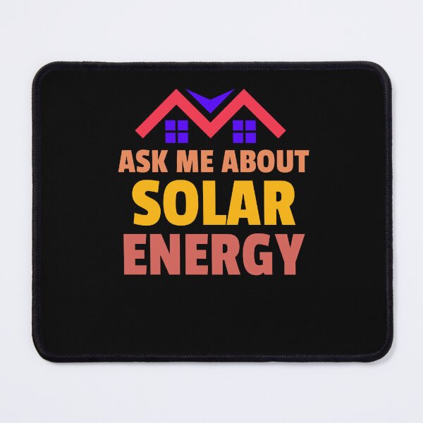 Item preview, Ask Me About Solar Energy Installation designed and sold by Automatic  Soul.