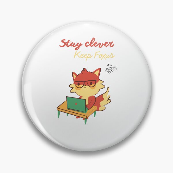 Item preview, Stay clever keep focus fox designed and sold by Hedgehogshirts.