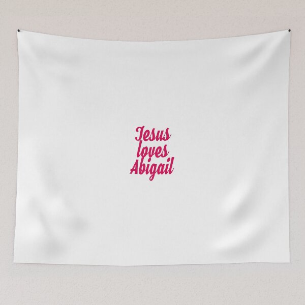 Item preview, Jesus loves Abigail designed and sold by Shalomjoy.