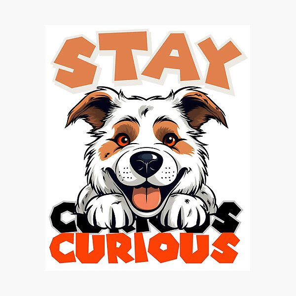 Item preview, Stay Curious with Lifelong Learning | Explore, Discover, and Grow | Curiosity-Driven Adventures with Dogs designed and sold by Drzamag.