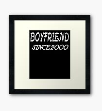 Boyfriend Since 2000 Framed Print