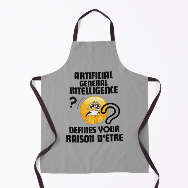 Item preview, Artificial General Intelligence Defines Your Raison D'Etre  designed and sold by MPC-Mince-Pies.