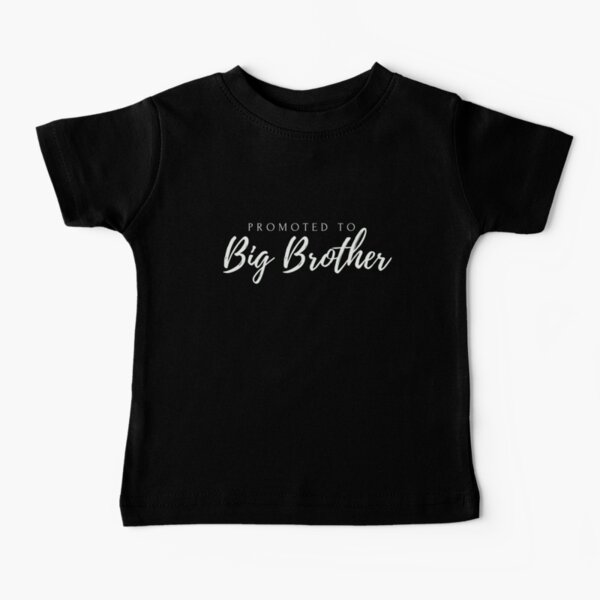 Promoted to Big Brother - Pregnancy Announcement Baby T-Shirt