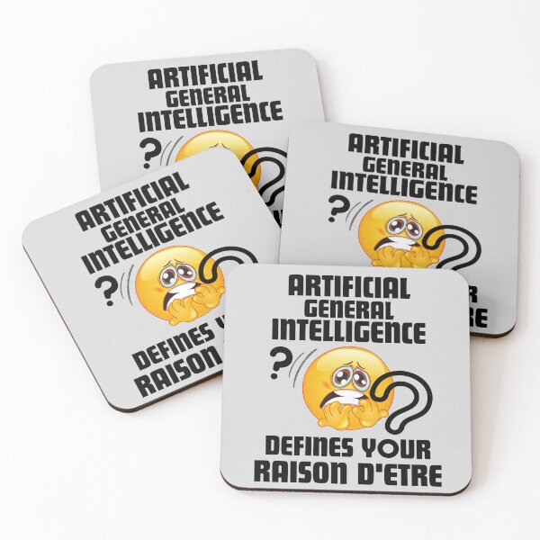 Item preview, Artificial General Intelligence Defines Your Raison D'Etre  designed and sold by MPC-Mince-Pies.