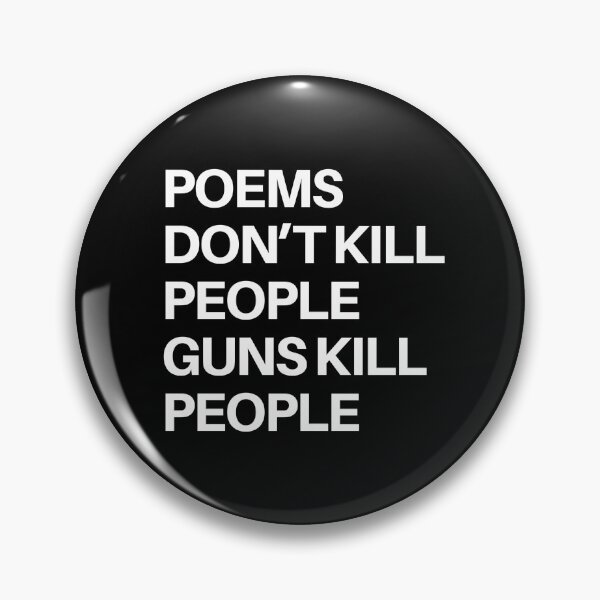 Item preview, Poems Don’t Kill People, Guns Kill People designed and sold by Devon Spier.