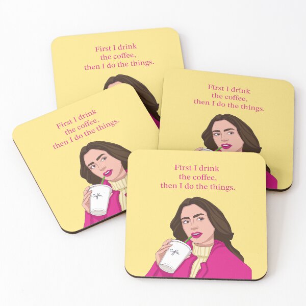 Item preview, Emily in Paris. First I drink the coffee, then I do the things quote. Netflix show designed and sold by ElishasArt17.