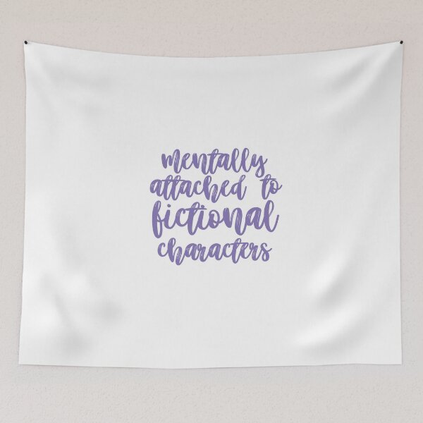 Item preview, Mentally attached to fictional characters designed and sold by Gwendesigns.