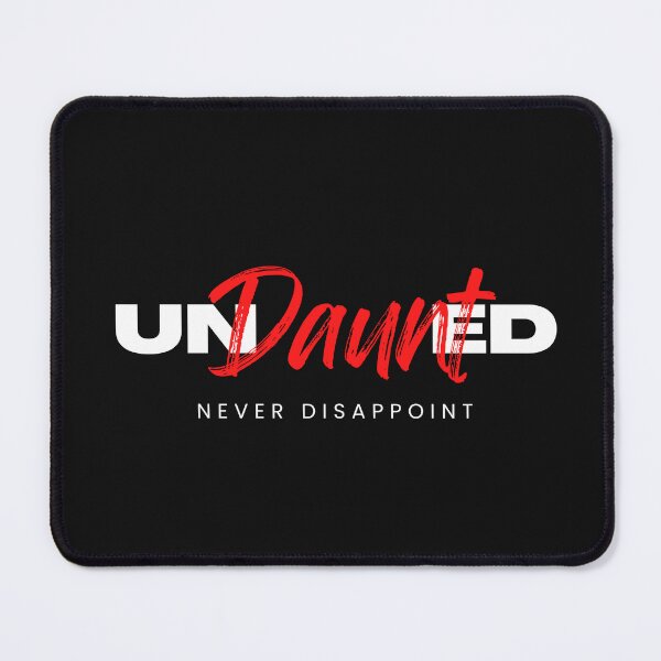 Item preview, Undaunted - Never disappoint designed and sold by navotrend.