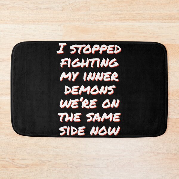 Item preview, I stopped fighting my inner demons, were on the same side now designed and sold by horvath019.