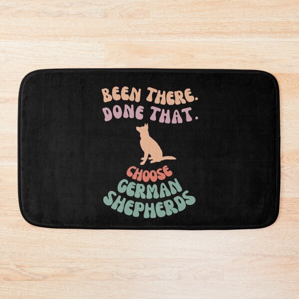 Item preview, Been there, done that, choose German shepherds designed and sold by Straya75.