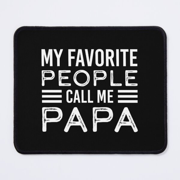 Item preview, My Favorite People Call Me Papa Shirt. Funny Dad joke Shirt. Father's day Shirt. Funny Dad Sticker. Dad Socks. Gift for Father. Funny Husband Shirt. Gift for him. Papa Shirt Gift. designed and sold by Aknarin Thika.