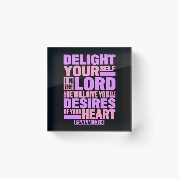 Item preview, Psalm 37:4 Delight Yourself In The LORD designed and sold by plushism.