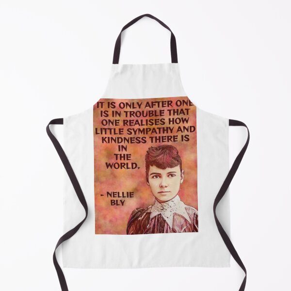Item preview, Radical Feminist Quote - Nellie Bly - It Is Only After One Is In Trouble That One Realises How Little Sympathy And Kindness There Is In The World designed and sold by LethalPixieDust.