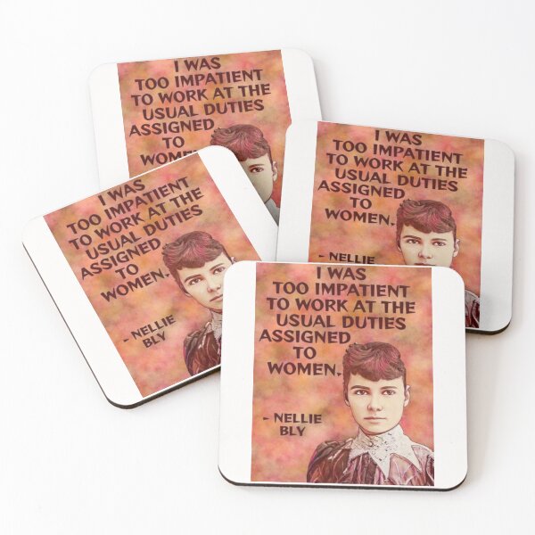 Item preview, Radical Feminist Quote - Nellie Bly - I Was Too Impatient To Work At The Usual Duties Assigned To Women designed and sold by LethalPixieDust.
