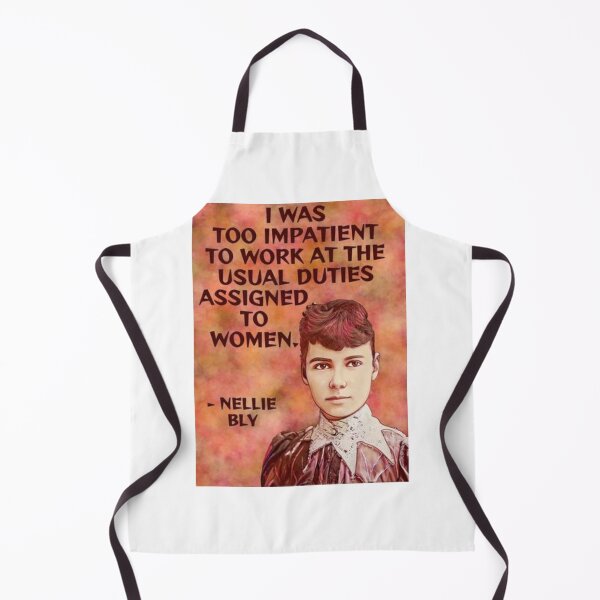 Item preview, Radical Feminist Quote - Nellie Bly - I Was Too Impatient To Work At The Usual Duties Assigned To Women designed and sold by LethalPixieDust.