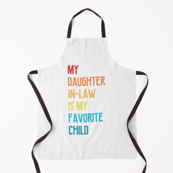 Item preview, My Daughter-In-Law Is My Favorite Child designed and sold by one-more-shop.