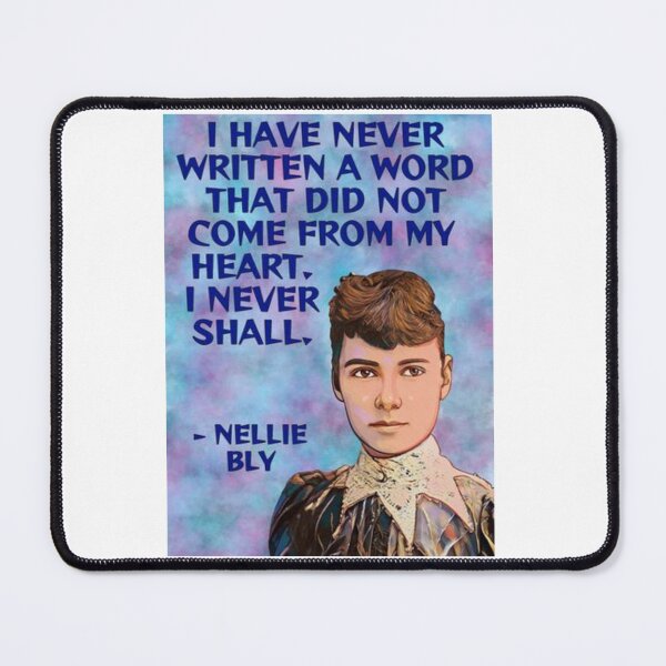 Item preview, Radical Feminist Quote - Nellie Bly - I Have Never Written A Word That Did Not Come From My Heart. I Never Shall. designed and sold by LethalPixieDust.
