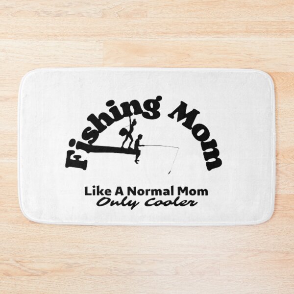 Item preview, Fishing Mom Like A Normal Mom Only Cooler designed and sold by AnimalWorldArtt.