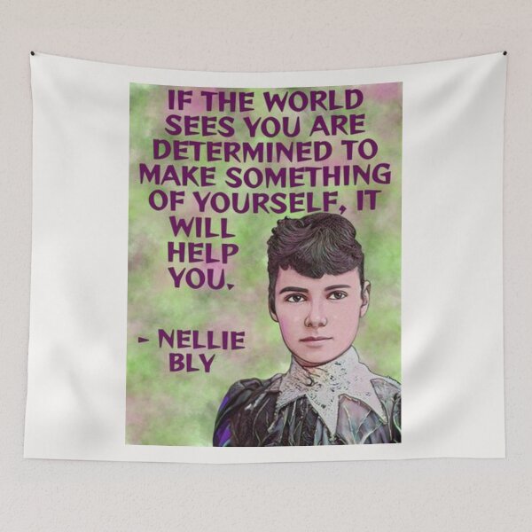 Item preview, Radical Feminist Quote - Nellie Bly - If The World Sees You Are Determined To Make Something Of Yourself It Will Help You designed and sold by LethalPixieDust.