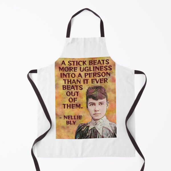 Item preview, Radical Feminist Quote - Nellie Bly - A Stick Beats More Ugliness Into A Person Than It Ever Beats Out Of Them designed and sold by LethalPixieDust.
