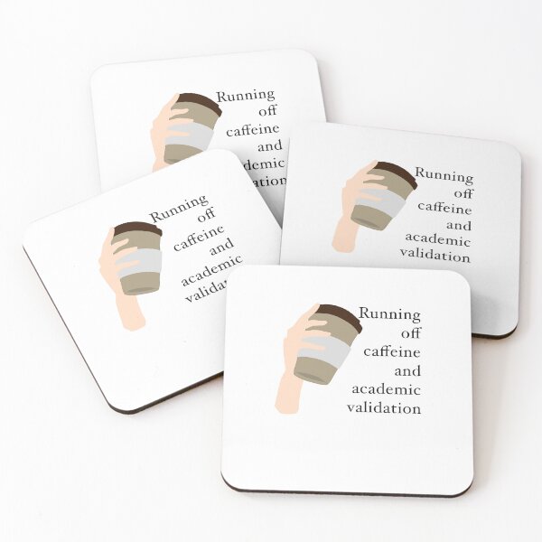 Item preview, Running on Caffeine and Academic Validation designed and sold by anthropocynical.