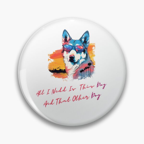 Item preview, All I Need Is This Dog And That Other Dog designed and sold by CraftMiller.