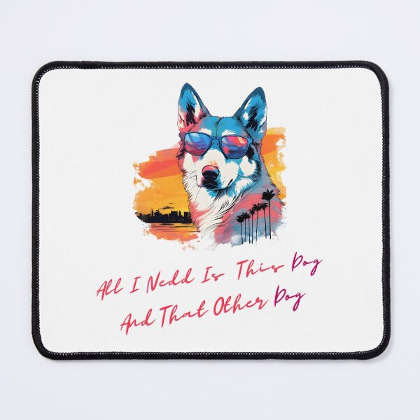 Item preview, All I Need Is This Dog And That Other Dog designed and sold by CraftMiller.