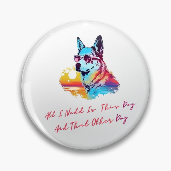 Item preview, All I Need Is This Dog and That Other Dog designed and sold by CraftMiller.