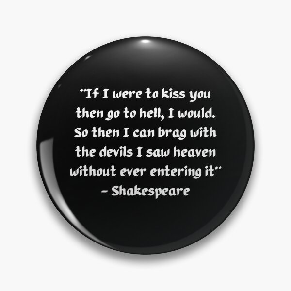 Item preview, If I were to kiss you then go to hell, I would. So then I can brag with the devils I saw heaven without ever entering it designed and sold by Moon Valley Emporium.